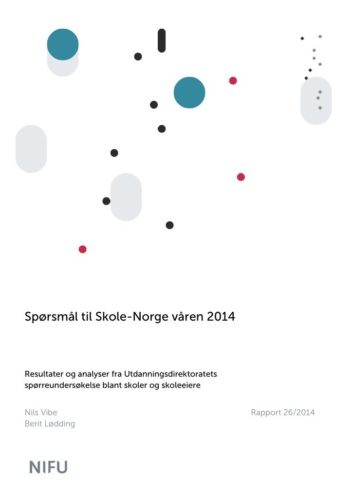 Forsiden av dokumentet Spørsmål til Skole-Norge våren 2014