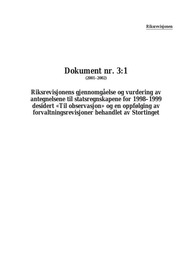 Forsiden av dokumentet Riksrevisjonens gjennomgåelse og vurdering av antegnelsene til statsregnskapene for 1998–1999 desidert "Til observasjon" og en oppfølging av forvaltningsrevisjoner behandlet av Stortinget