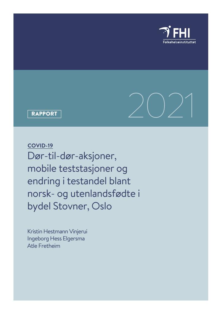 Forsiden av dokumentet Covid-19 : dør-til-dør-aksjoner, mobile teststasjoner og endring i testandel blant norsk- og utenlandsfødte i bydel Stovner, Oslo