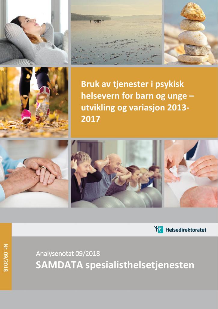 Forsiden av dokumentet Bruk av tjenester i psykisk helsevern for barn og unge – utvikling og variasjon 2013- 2017