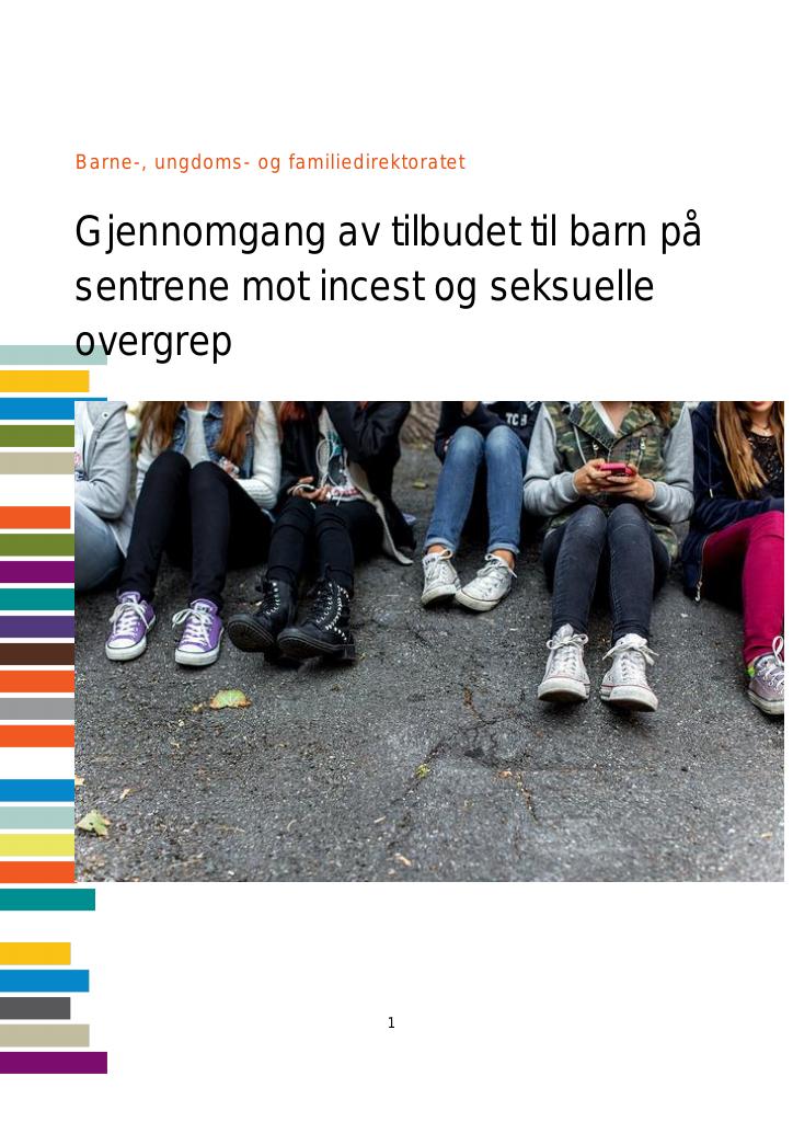 Forsiden av dokumentet Gjennomgang av tilbudet til barn på sentrene mot incest og seksuelle overgrep.