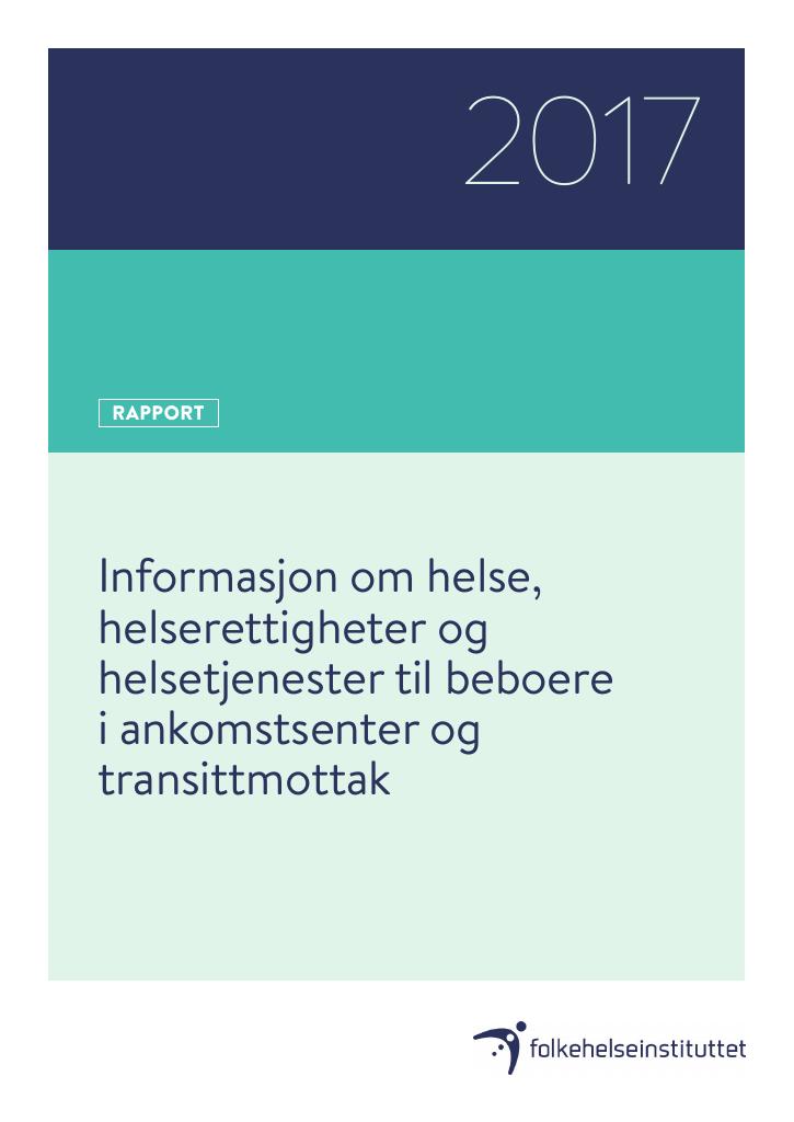 Forsiden av dokumentet Informasjon om helse, helserettigheter og helsetjenester til beboere i ankomstsenter og transittmottak