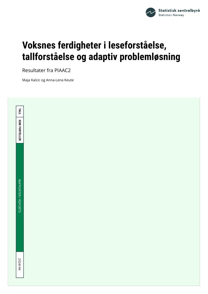 Forsiden av dokumentet Voksnes ferdigheter i leseforståelse, tallforståelse og adaptiv problemløsning