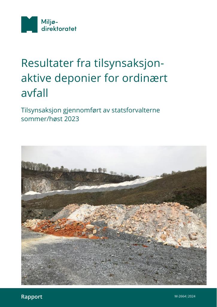 Forsiden av dokumentet Resultater fra tilsynsaksjonaktive deponier for ordinært avfall : M-2664