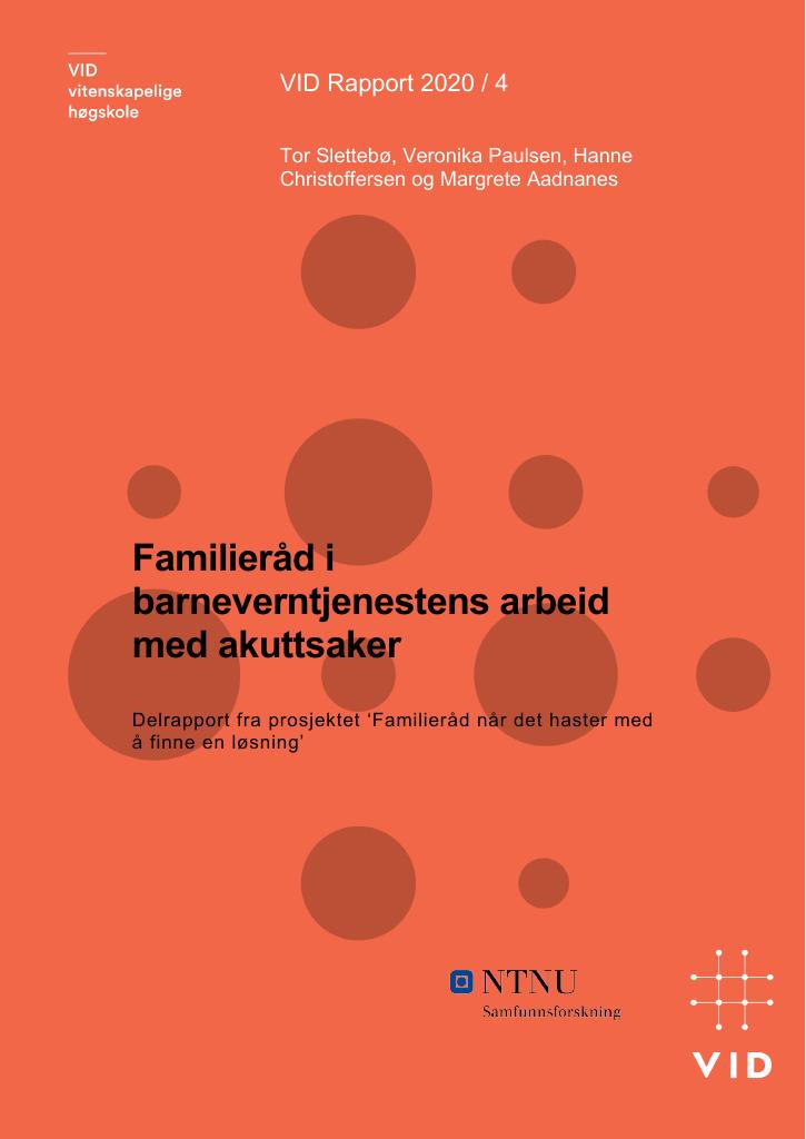 Forsiden av dokumentet Familieråd i barneverntjenestens arbeid med akuttsaker. Delrapport fra prosjektet “Familieråd når det haster med å finne en løsning”