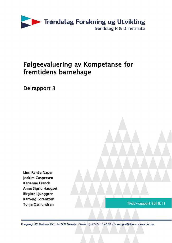 Forsiden av dokumentet Følgeevaluering av Kompetanse for
fremtidens barnehage