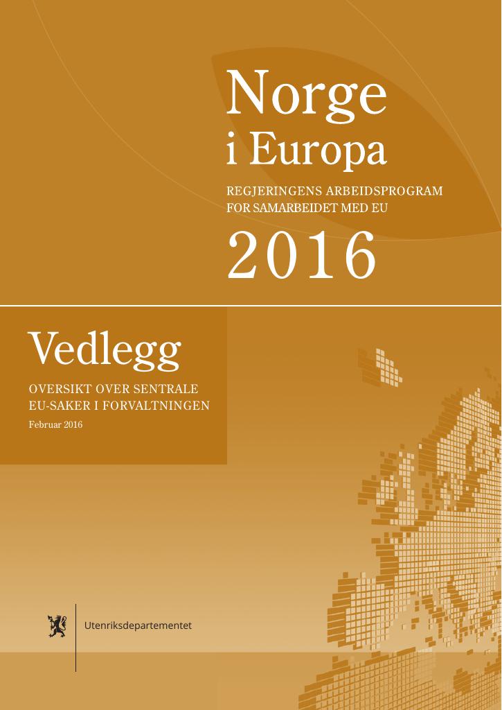 Forsiden av dokumentet Norge i Europa. Regjeringens arbeidsprogram for samarbeidet med EU 2016