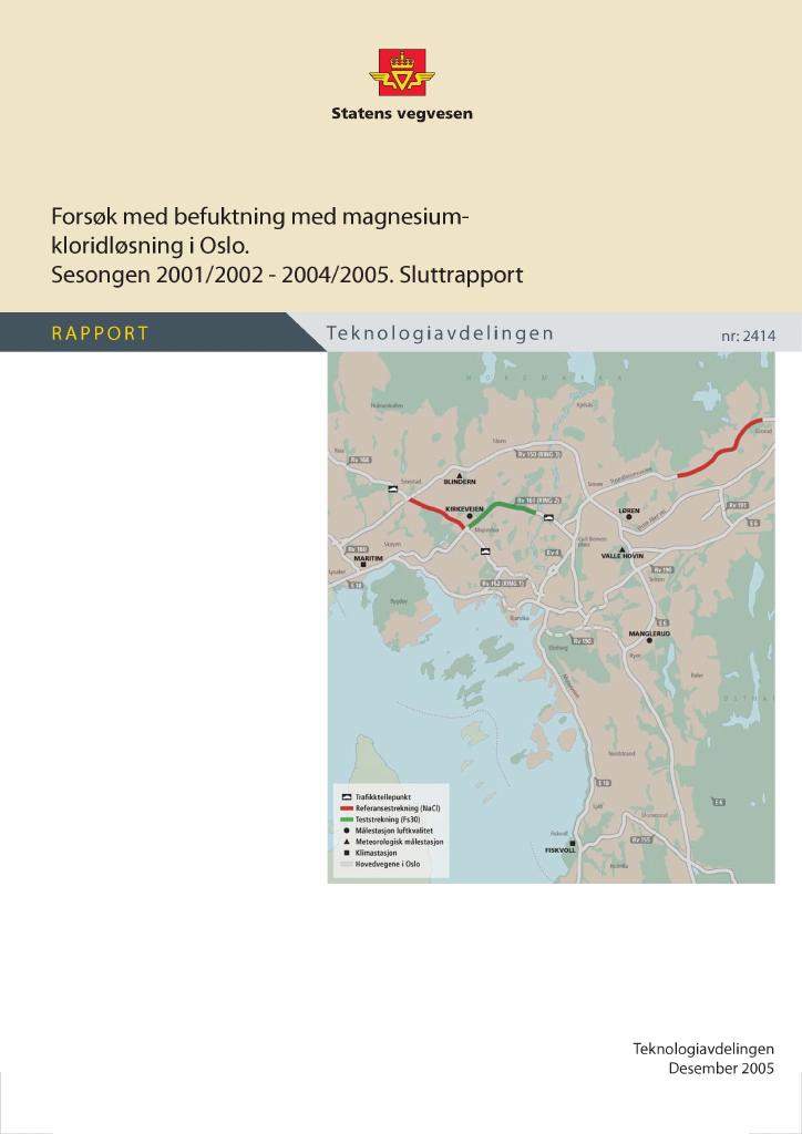 Forsiden av dokumentet Forsøk med befuktning med magnesiumkloridløsning i Oslo. Sesongene 2001/2002 - 2004/2005. Sluttrapport