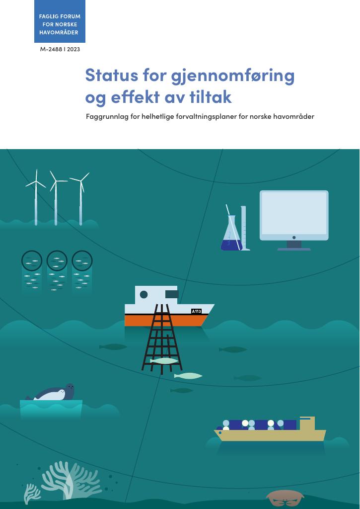 Forsiden av dokumentet Status for gjennomføring og effekt av tiltak : faggrunnlag for helhetlige forvaltningsplaner for norske havområder