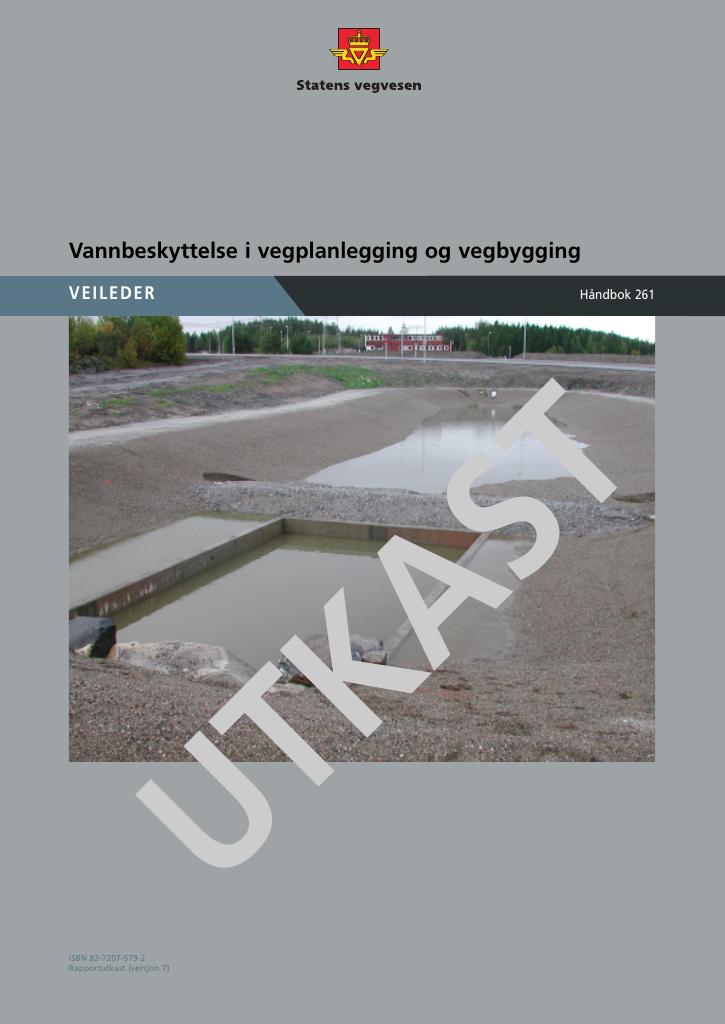 Forsiden av dokumentet Vannbeskyttelse i vegplanlegging og vegbygging : veileder [Håndbok 261]