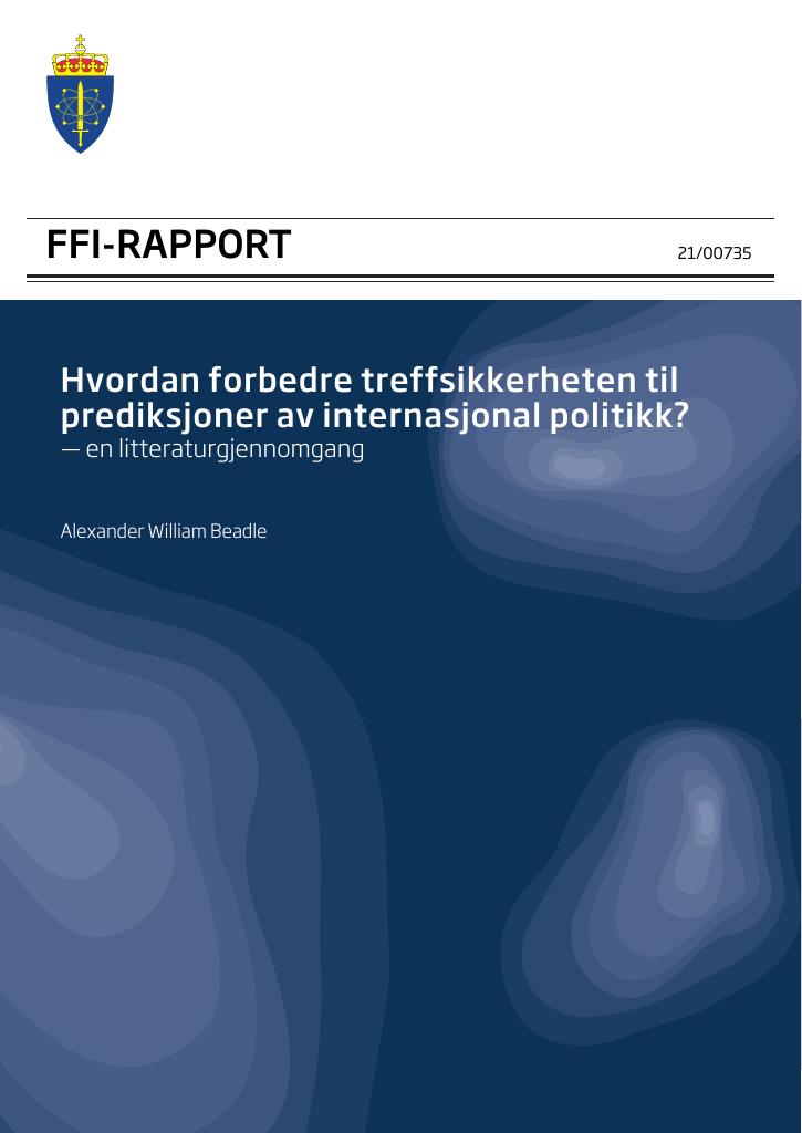 Forsiden av dokumentet Hvordan forbedre treffsikkerheten til prediksjoner av internasjonal politikk?
