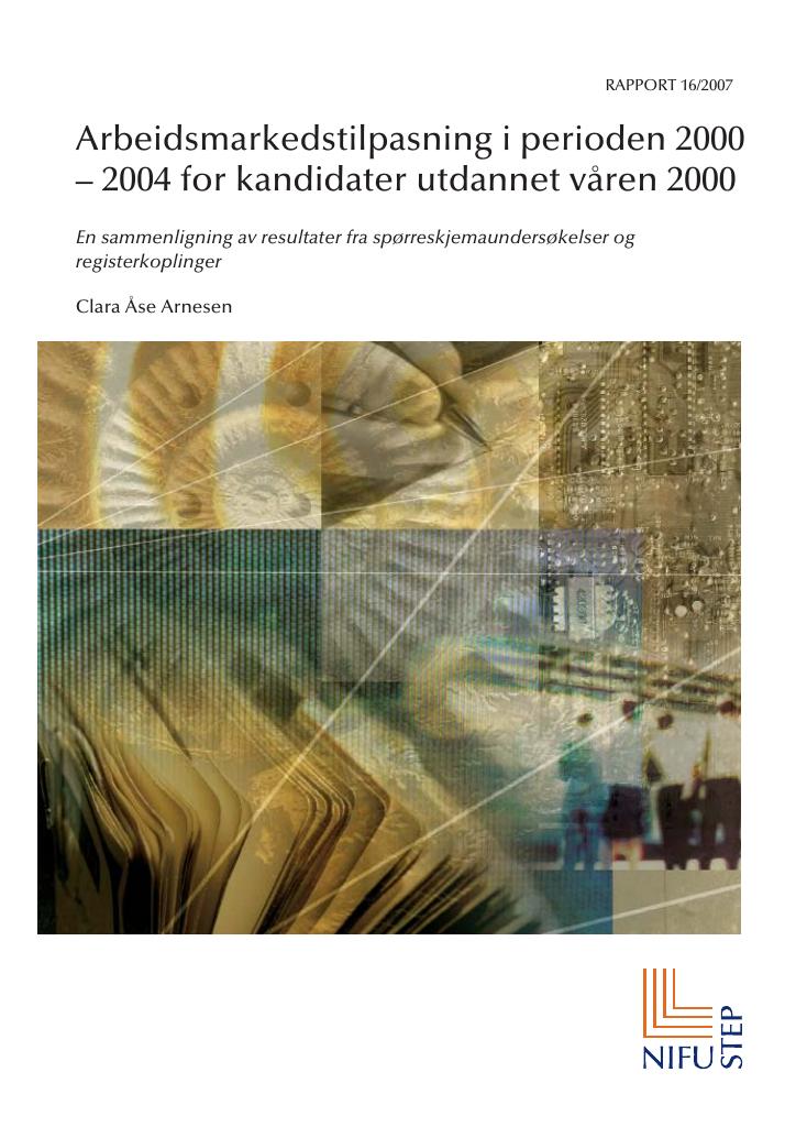 Forsiden av dokumentet Arbeidsmarkedstilpasning i perioden 2000 – 2004 for kandidater utdannet våren 2000