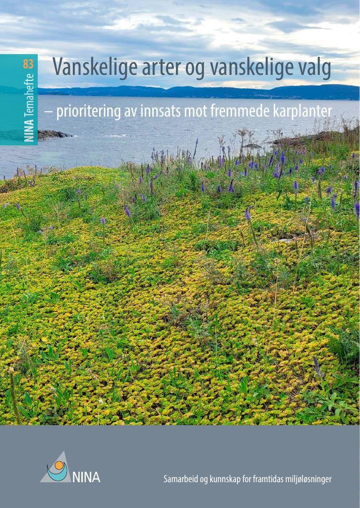 Forsiden av dokumentet Vanskelige arter og vanskelige valg : prioritering av innsats mot fremmede karplanter