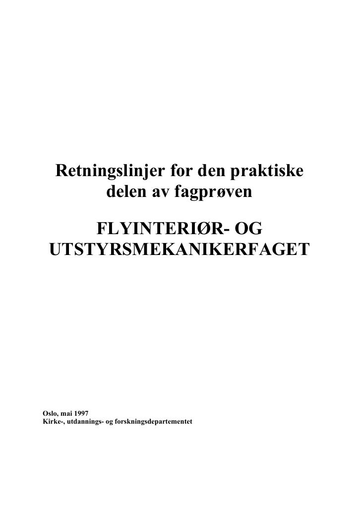 Forsiden av dokumentet Retningslinjer for den praktiske delen av fagprøven : FLYINTERIØR- OG UTSTYRSMEKANIKERFAGET