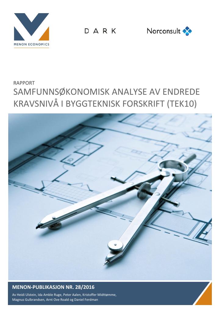 Forsiden av dokumentet Samfunnsøkonomisk analyse av endrede kravsnivå i byggteknisk forskrift (TEK10)