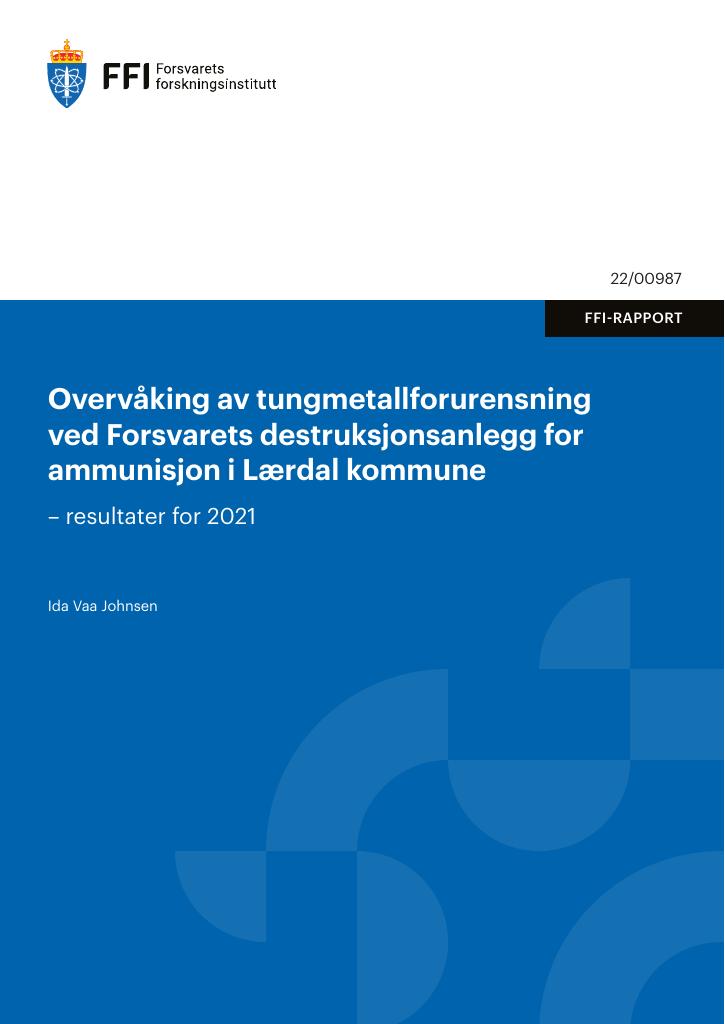 Forsiden av dokumentet Overvåking av tungmetallforurensning ved Forsvarets destruksjonsanlegg for ammunisjon i Lærdal kommune : resultater for 2021