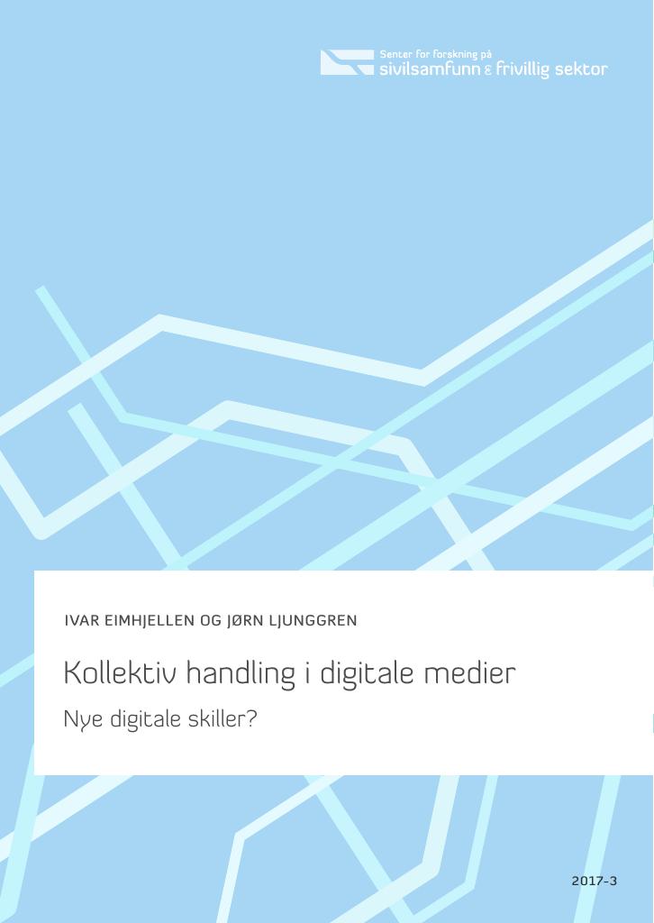 Forsiden av dokumentet Kollektiv handling i digitale medier - Nye digitale skiller?