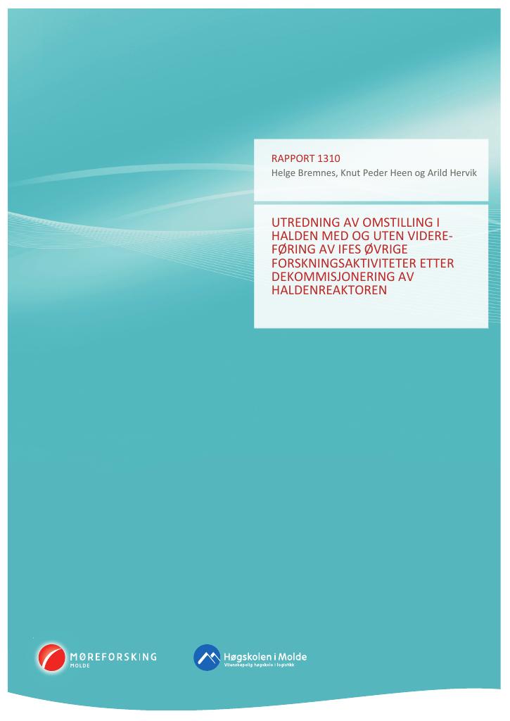 Forsiden av dokumentet Utredning av omstilling i Halden med og uten videreføring av IFEs øvrige forskningsaktiviteter etter dekommisjonering av Haldenreaktoren