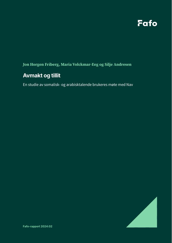 Forsiden av dokumentet Avmakt og tillit : en studie av somalisk- og arabisktalende brukeres møte med Nav