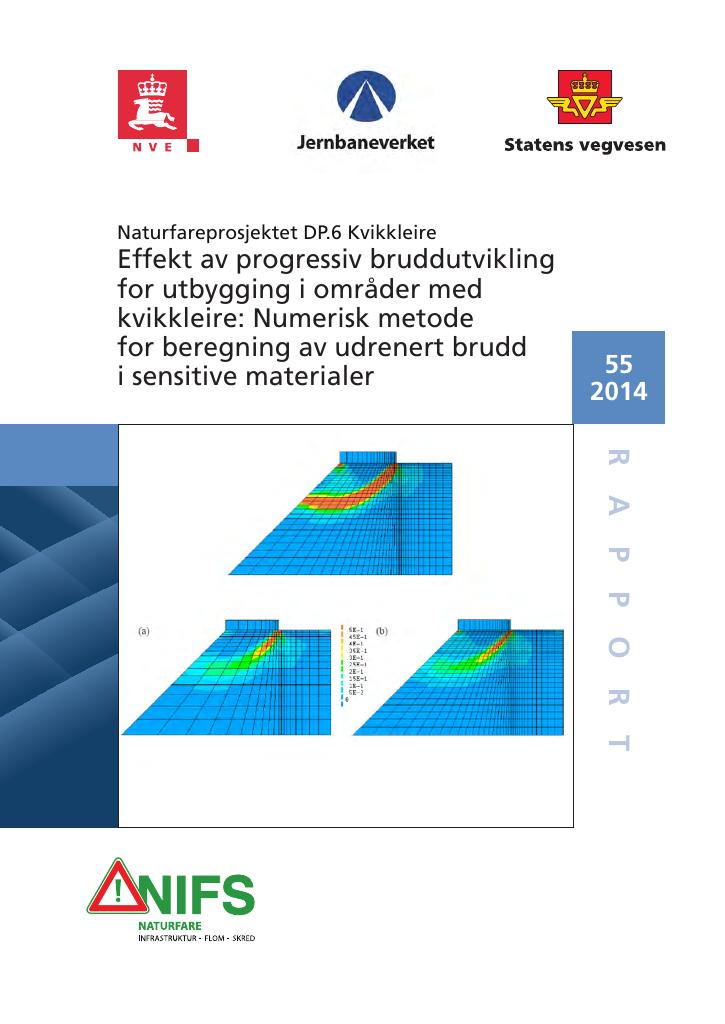 Forsiden av dokumentet Effekt av progressiv bruddutvikling for utbygging i områder med kvikkleire: numerisk metode for beregning av udrenert brudd i sensitive materialer