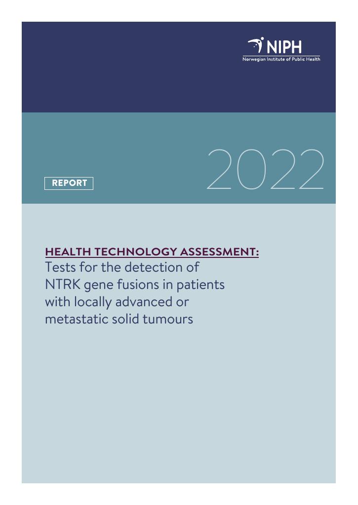 Forsiden av dokumentet Tests for the detection of NTRK gene fusions in patients with locally advanced or metastatic solid tumours. A Health Technology Assessment