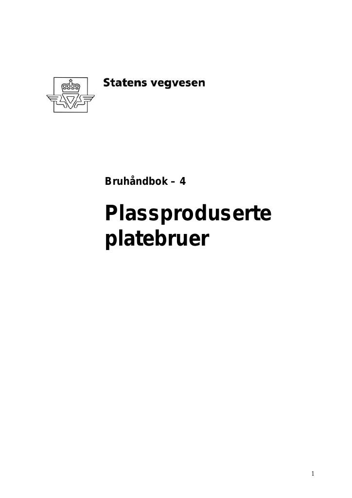 Forsiden av dokumentet Bruhåndbok - 4 : Plassproduserte platebruer : normaler [Håndbok 100]