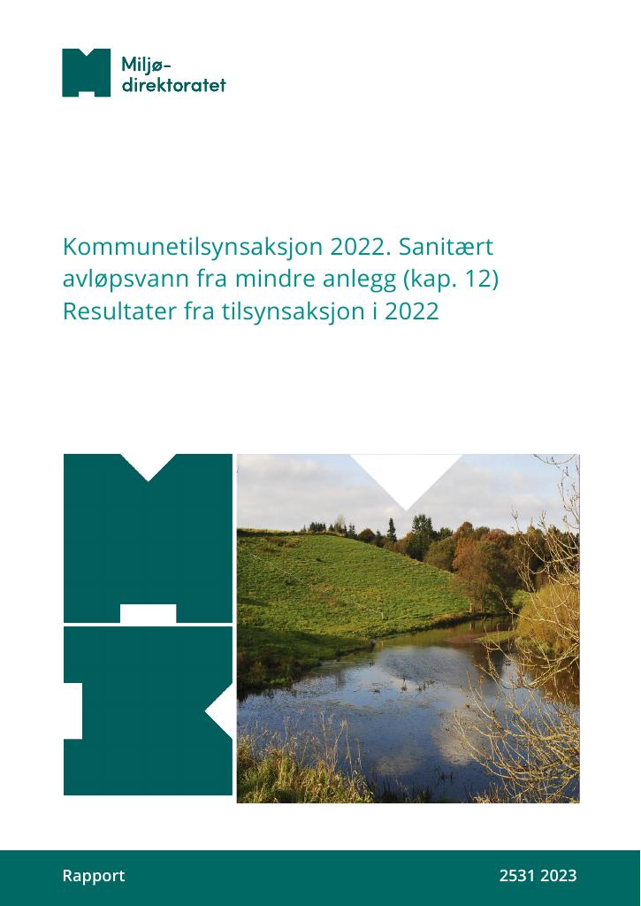 Forsiden av dokumentet Oppsummering av resultater fra kommunetilsynsaksjon 2022: Sanitært avløpsvann fra mindre anlegg (kapittel 12 i forurensningsforskriften) :