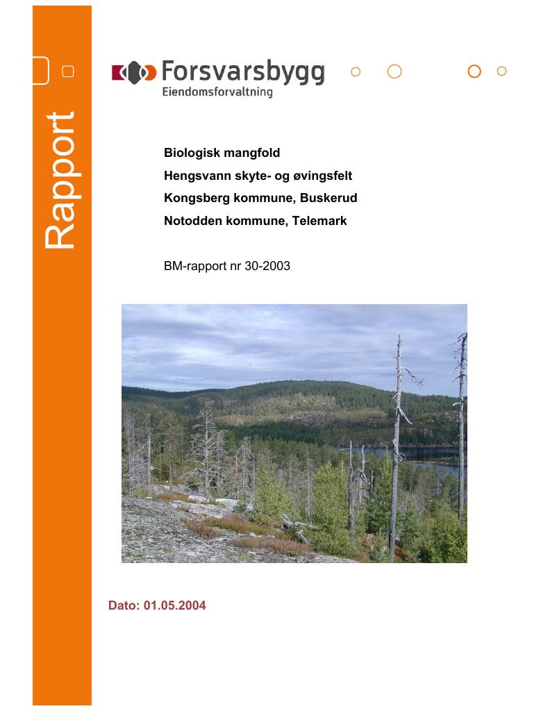 Forsiden av dokumentet Biologisk mangfold Hengsvann skyte- og øvingsfelt Kongsberg kommune, Buskerud Notodden kommune, Telemark :