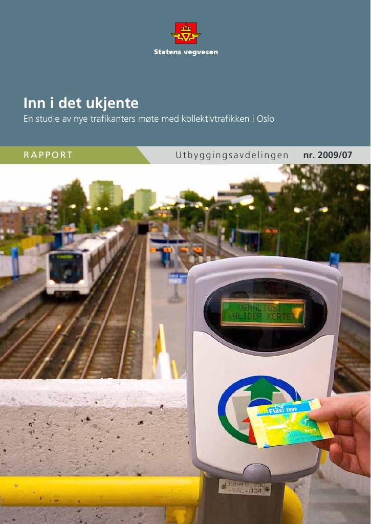 Forsiden av dokumentet Inn i det ukjente - En studie av nye trafikanters møte med Oslos kollektivtrafikk