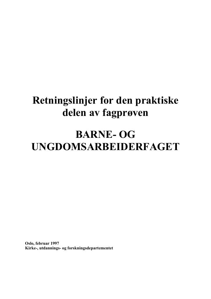 Forsiden av dokumentet Retningslinjer for den praktiske delen av fagprøven : BARNE- OG UNGDOMSARBEIDERFAGET