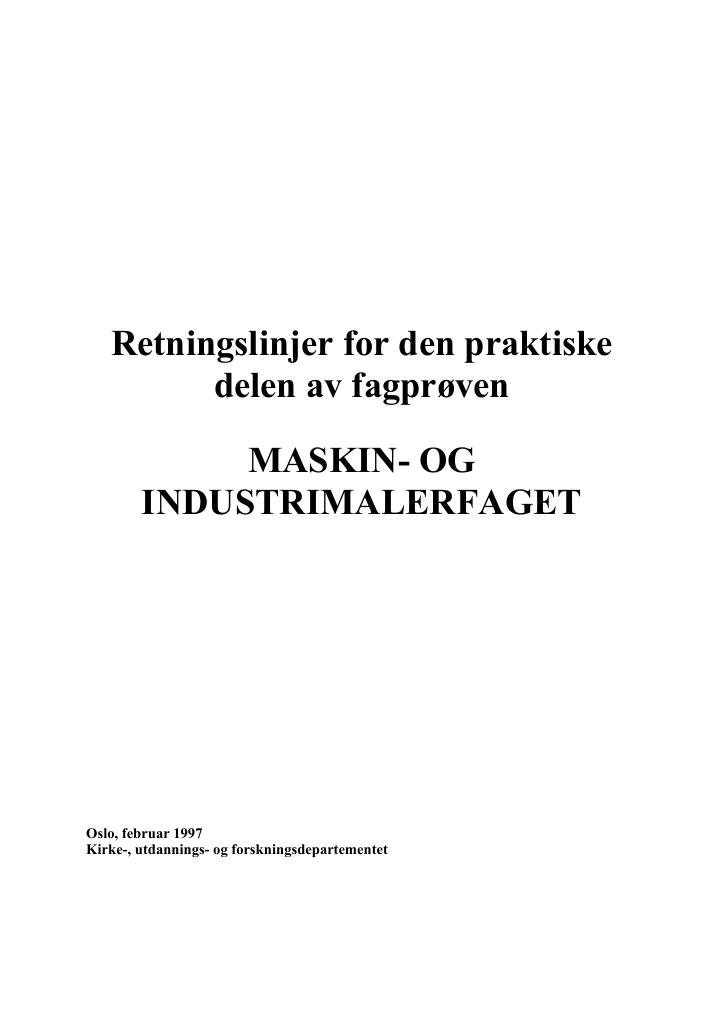 Forsiden av dokumentet Retningslinjer for den praktiske delen av fagprøven : MASKIN- OG  INDUSTRIMALERFAGET