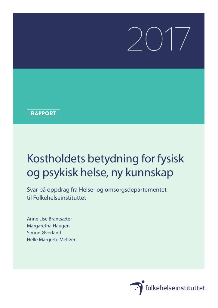 Forsiden av dokumentet Kostholdets betydning for fysisk og psykisk helse - ny kunnskap. Svar på oppdrag fra Helse- og omsorgsdepartementet til Folkehelseinstituttet