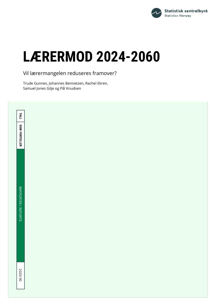Forsiden av dokumentet LÆRERMOD 2024-2060 - Vil lærermangelen reduseres framover?
