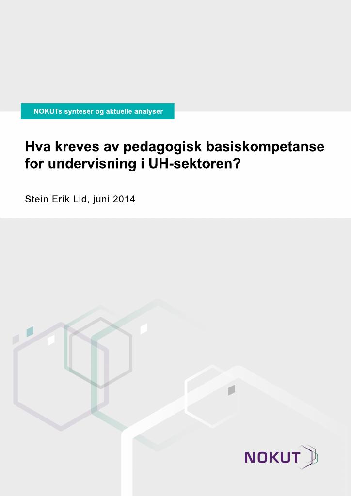 Forsiden av dokumentet Hva kreves av pedagogisk basiskompetanse for undervisning i UH-sektoren?