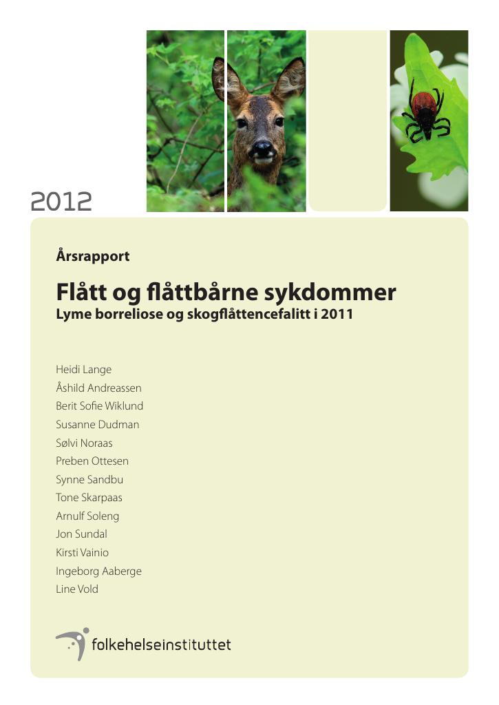 Forsiden av dokumentet Flått og flåttbårne sykdommer. Lyme borreliose og skogflåttencefalitt i 2011