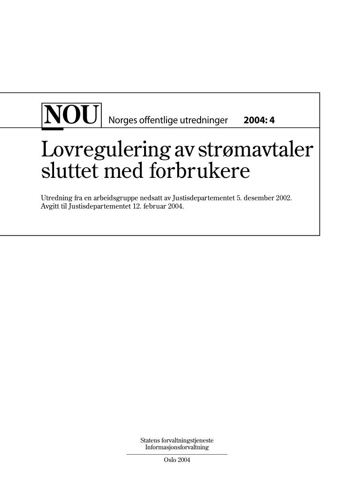 Forsiden av dokumentet NOU 2004: 4 - Lovregulering av strømavtaler sluttet med forbrukere