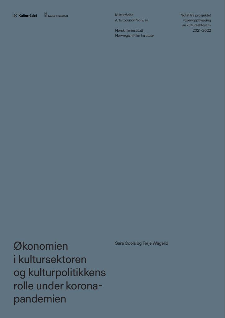 Forsiden av dokumentet Økonomien
i kultursektoren
og kulturpolitikkens
rolle under koronapandemien