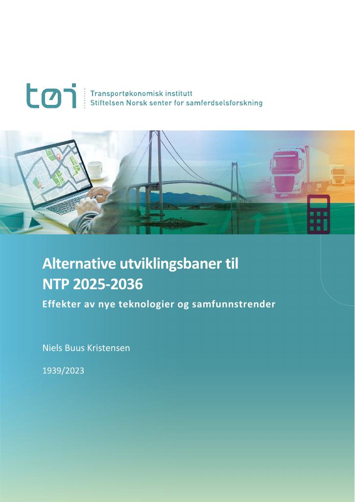 Alternative utviklingsbaner til NTP 2025-2036 - Effekter av nye teknologier og samfunnstrender 