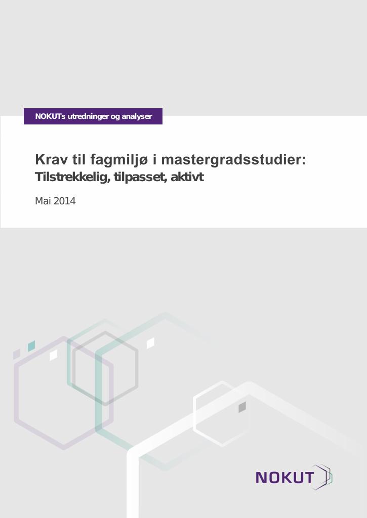 Forsiden av dokumentet Krav til fagmiljø i mastergradsstudier: Tilstrekkelig, tilpasset, aktivt