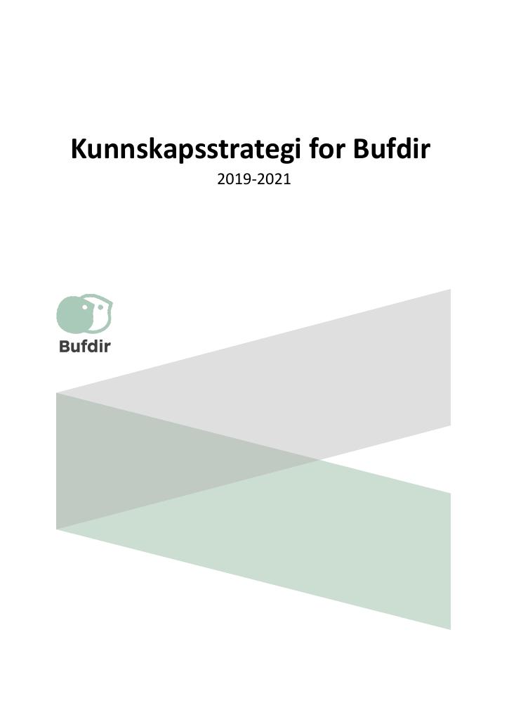 Forsiden av dokumentet Kunnskapsstrategi for Bufdir
2019-2021