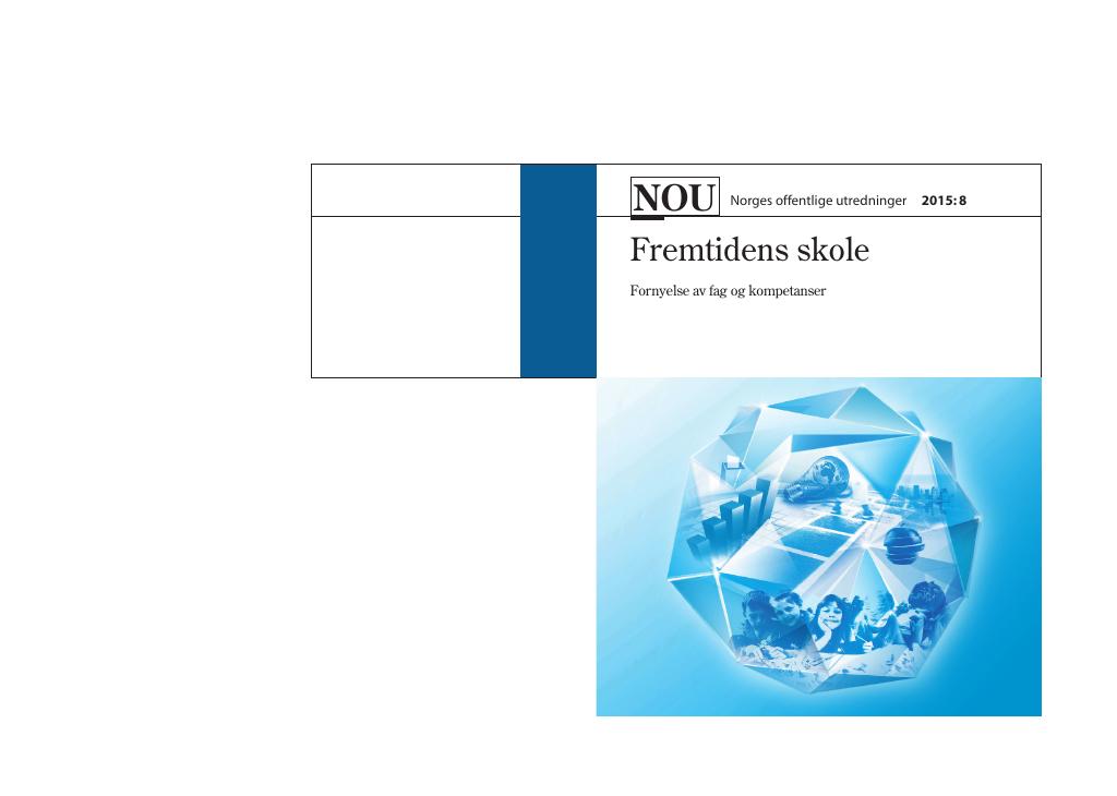 Forsiden av dokumentet NOU 2015: 8 - Fremtidens skole