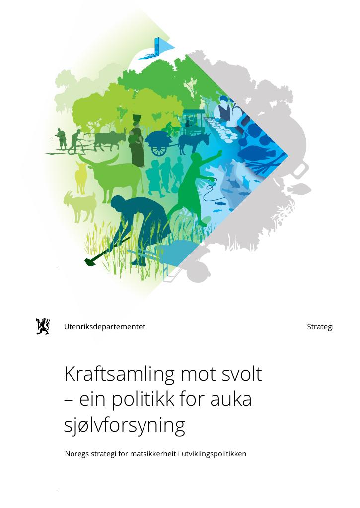 Forsiden av dokumentet Kraftsamling mot svolt – ein politikk for auka sjølvforsyning