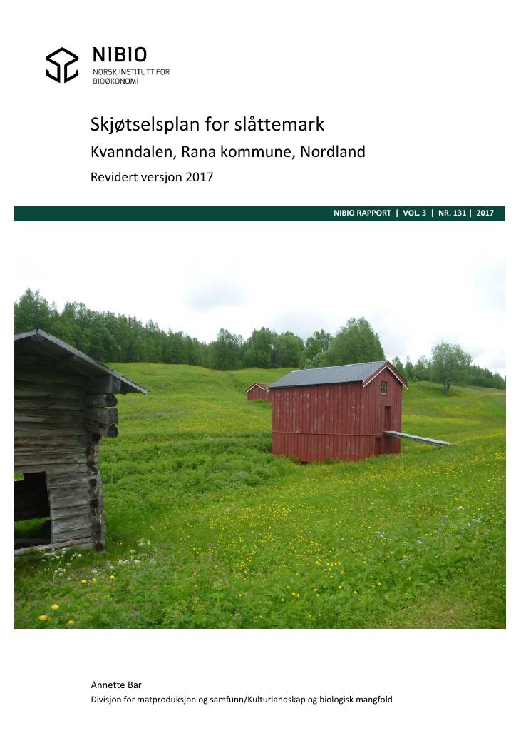 Forsiden av dokumentet Skjøtselsplan for slåttemark. Kvanndalen, Rana komune, Nordland. Revidert versjon 2017