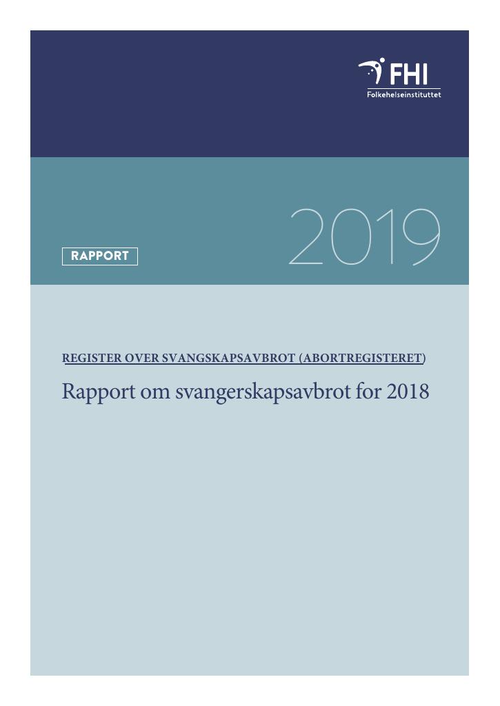 Forsiden av dokumentet Register over svangerskapsavbrot (Abortregisteret) : Rapport om svangerskapsavbrot for 2018