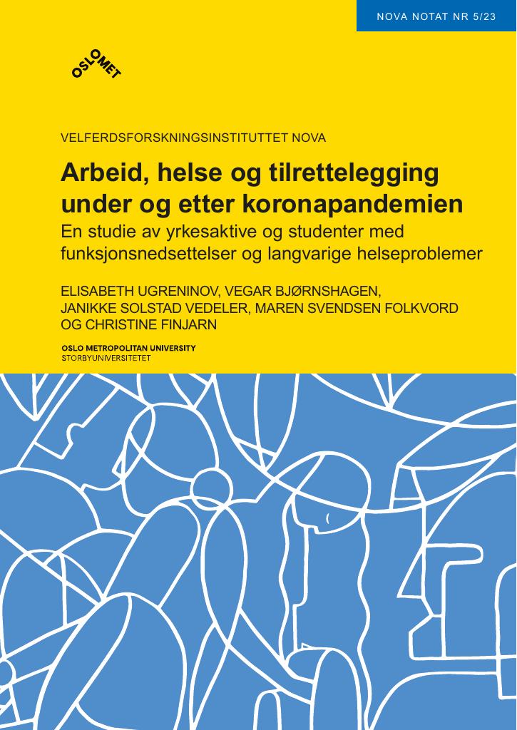 Forsiden av dokumentet Arbeid, helse og tilrettelegging under og etter koronapandemien : en studie av yrkesaktive og studenter med funksjonsnedsettelser og langvarige helseproblemer