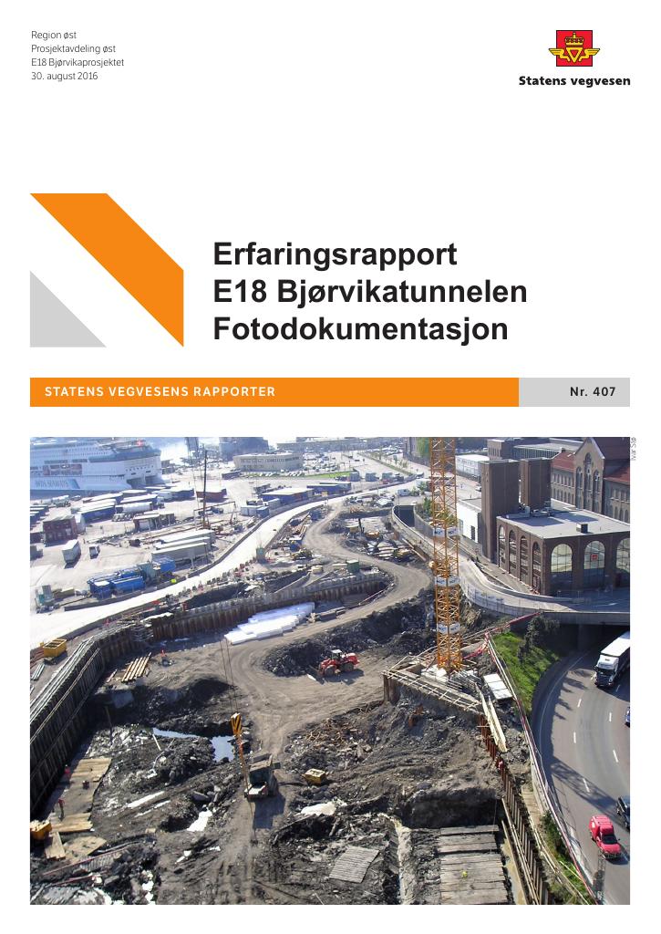 Forsiden av dokumentet Erfaringsrapport E18 Bjørvikatunnelen. Fotodokumentasjon