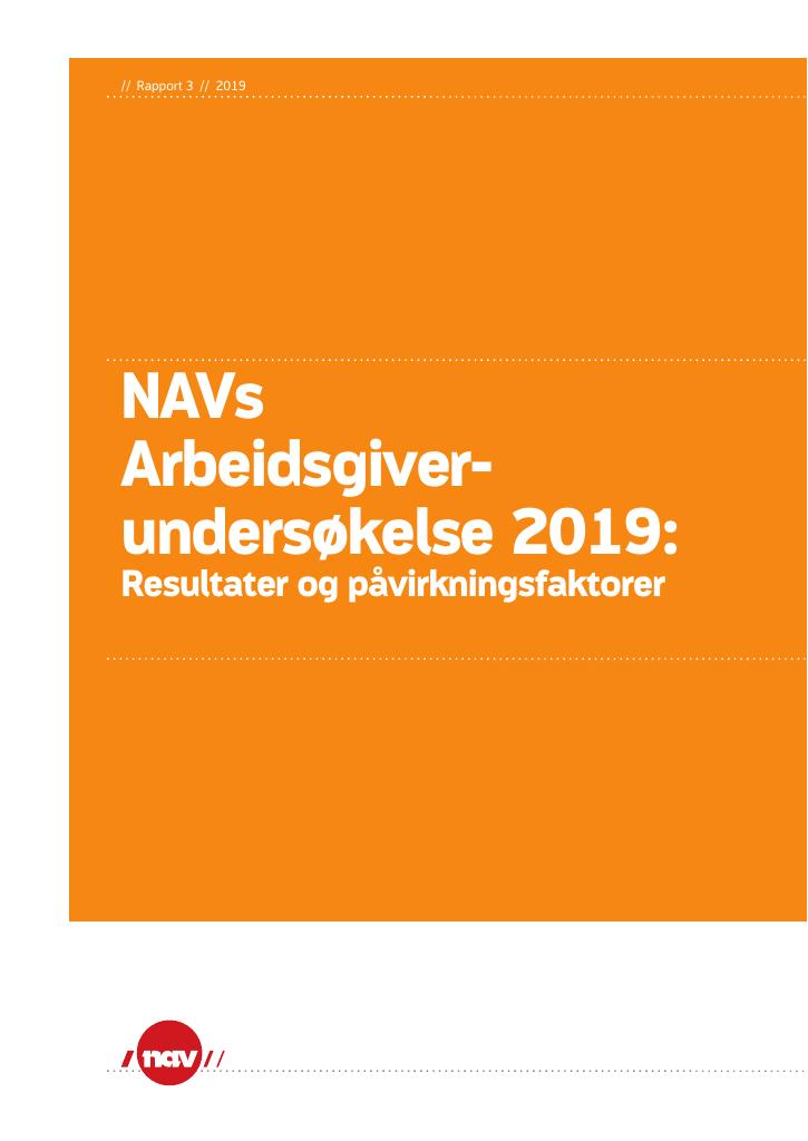 Forsiden av dokumentet NAVs
Arbeidsgiverundersøkelse 2019: Resultater og påvirkningsfaktorer