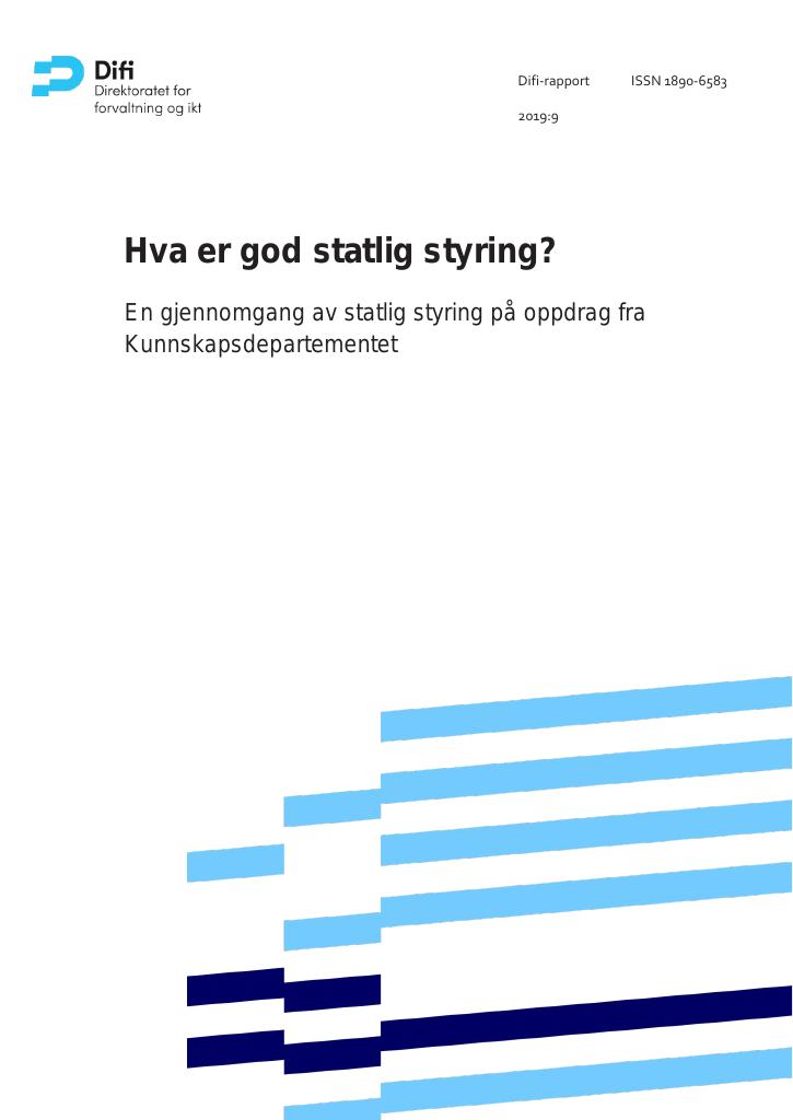 Forsiden av dokumentet Hva er god statlig styring? En gjennomgang av statlig styring på oppdrag fra Kunnskapsdepartementet