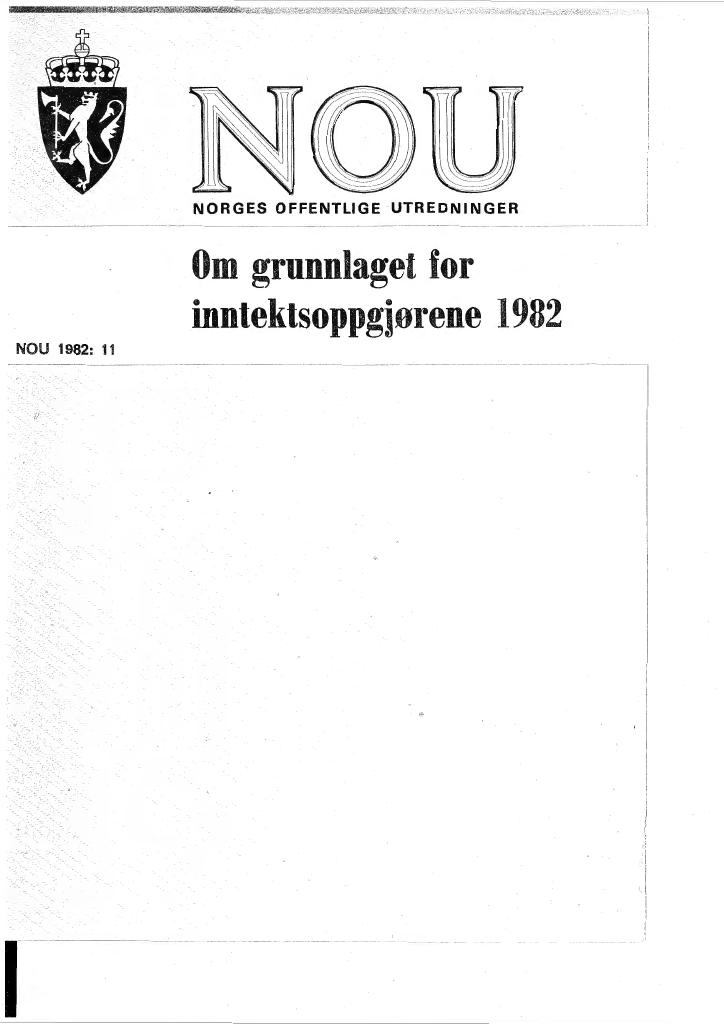 Forsiden av dokumentet NOU 1982: 11 - Om grunnlaget for inntektsoppgjørene 1982