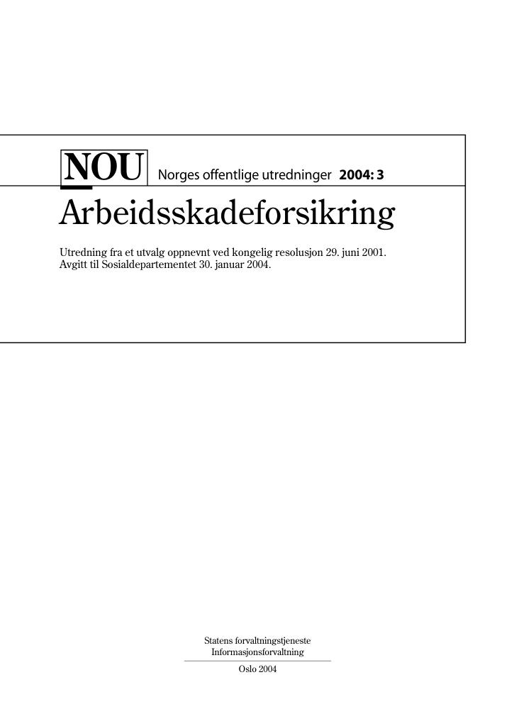 Forsiden av dokumentet NOU 2004: 3 - Arbeidsskadeforsikring